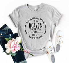 Because Someone We Love Is In Heaven Shirt - VirtuousWares:Global