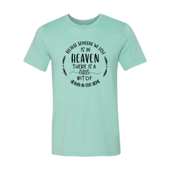 Because Someone We Love Is In Heaven Shirt - VirtuousWares:Global