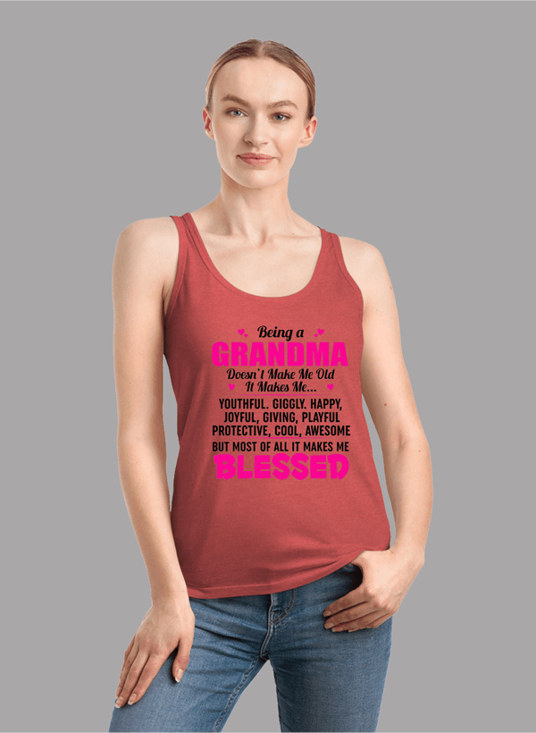 Being A Grandma Doesn't Make Me Old It Makes Me... Tank Top - VirtuousWares:Global