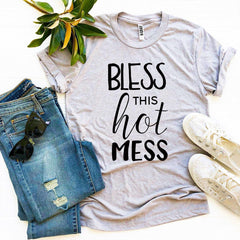 Bless This Hot Mess T-shirt - VirtuousWares:Global