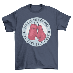 Boxing gloves fight quote t-shirt - VirtuousWares:Global