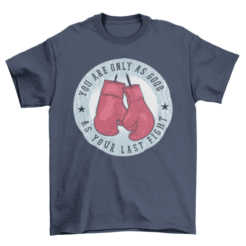 Boxing gloves fight quote t-shirt - VirtuousWares:Global