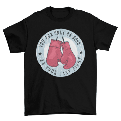 Boxing gloves fight quote t-shirt - VirtuousWares:Global