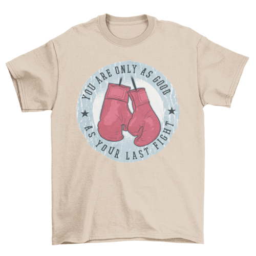 Boxing gloves fight quote t-shirt - VirtuousWares:Global