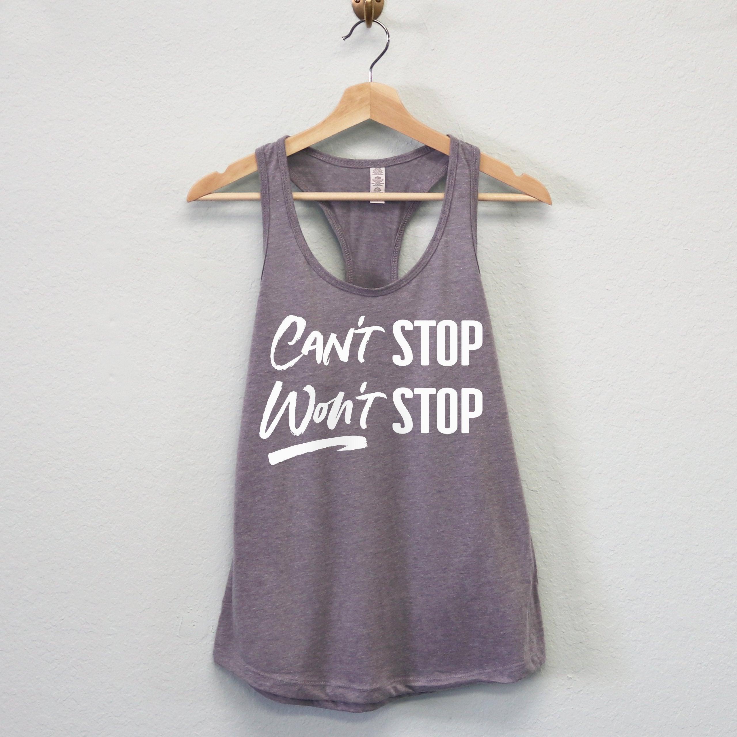 Can't Stop Won't Stop Workout Tank Top - VirtuousWares:Global