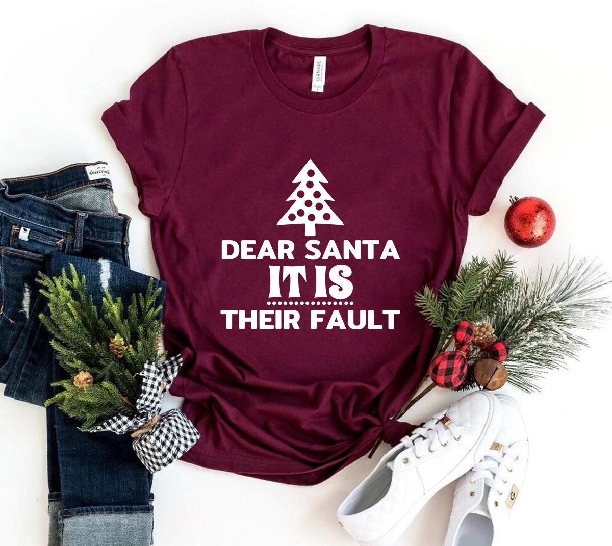 Dear Santa It Is Their Fault Shirt - VirtuousWares:Global