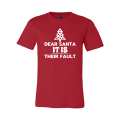 Dear Santa It Is Their Fault Shirt - VirtuousWares:Global