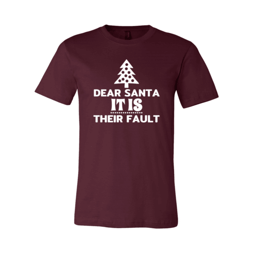 Dear Santa It Is Their Fault Shirt - VirtuousWares:Global