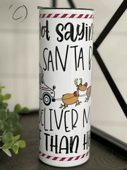 Delivered More Stuff Than Santa 20oz Skinny Tumbler - VirtuousWares:Global