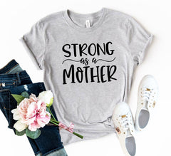 DT0129 Strong As A Mother Shirt - VirtuousWares:Global