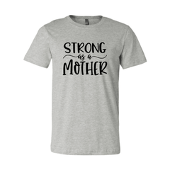 DT0129 Strong As A Mother Shirt - VirtuousWares:Global