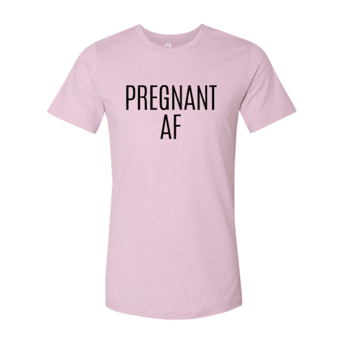 DT0151 Pregnant Af Shirt - VirtuousWares:Global