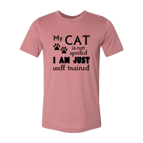 DT0175 My Cat Is Not Spoiled Shirt - VirtuousWares:Global