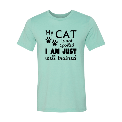 DT0175 My Cat Is Not Spoiled Shirt - VirtuousWares:Global