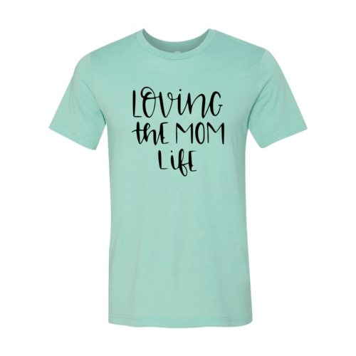 DT0194 Loving The Mom Life Shirt - VirtuousWares:Global