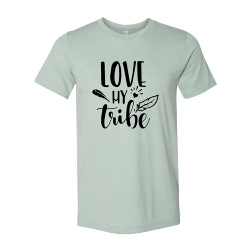 DT0196 Love My Tribe Shirt - VirtuousWares:Global