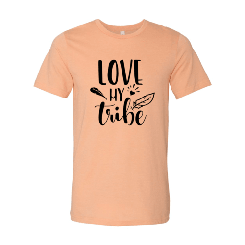 DT0196 Love My Tribe Shirt - VirtuousWares:Global