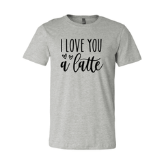 DT0221 I love You A Latte Shirt - VirtuousWares:Global