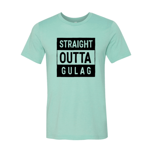 DT0469 Straight Outta Gulag Shirt - VirtuousWares:Global