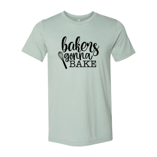 DT0562 Bakers Gonna Bake Shirt - VirtuousWares:Global