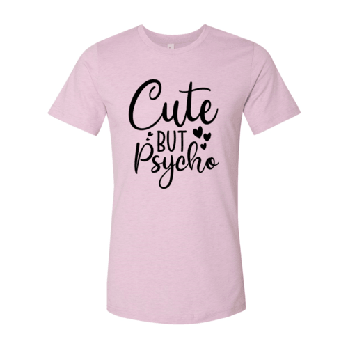 DT0597 Cute But Psycho Shirt - VirtuousWares:Global