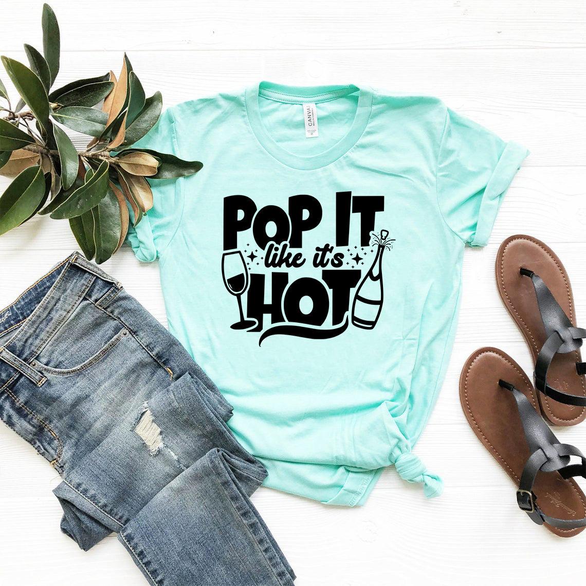 DT0862 Pop It Like Its Hot Shirt - VirtuousWares:Global