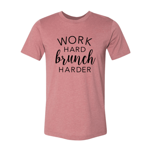 DT0886 Work hard brunch harder - VirtuousWares:Global