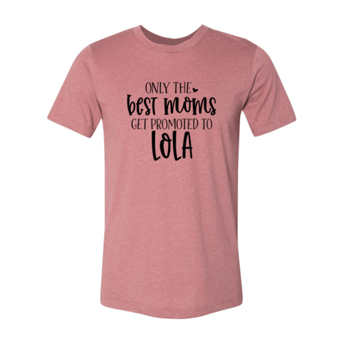 DT0966 Only The best moms get promoted to lol - VirtuousWares:Global