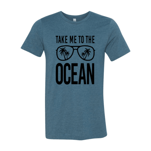 DT0974 Take Me To The Ocean Shirt - VirtuousWares:Global