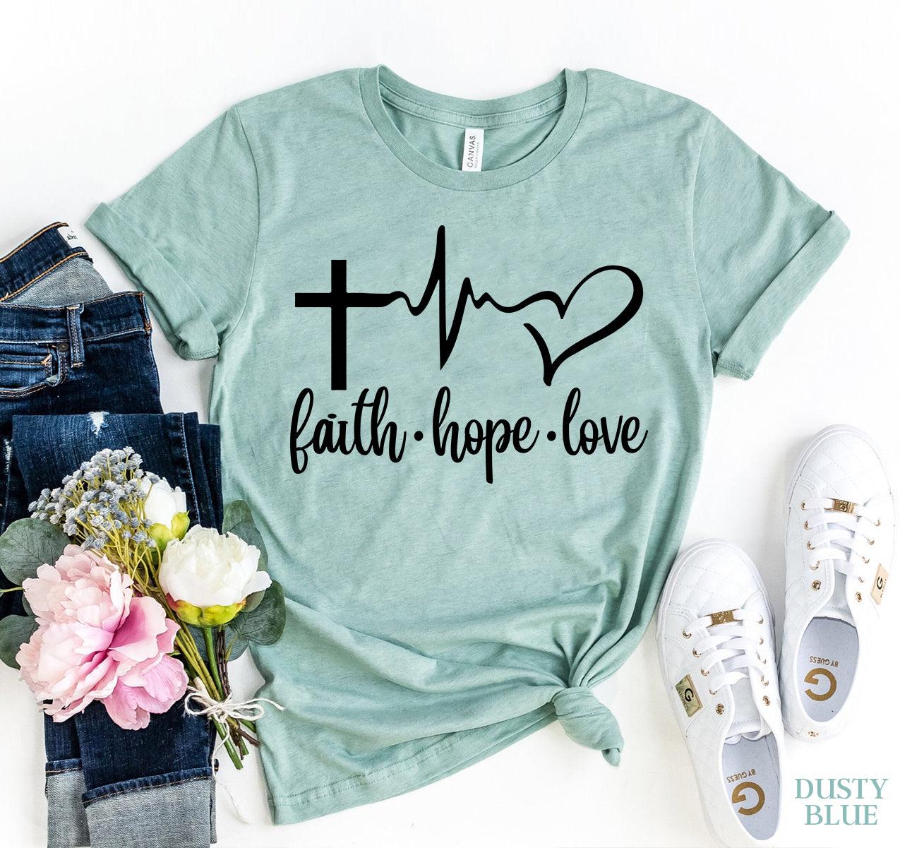 Faith Love Hope T-shirt - VirtuousWares:Global