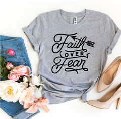 Faith Over Fear T-shirt - VirtuousWares:Global