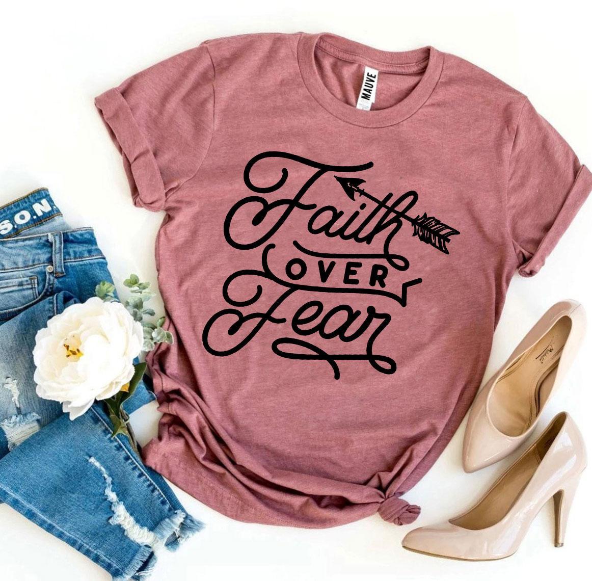 Faith Over Fear T-shirt - VirtuousWares:Global