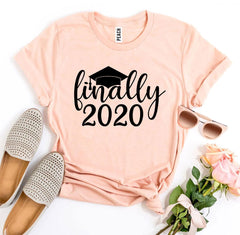 Finally 2020 T-shirt - VirtuousWares:Global