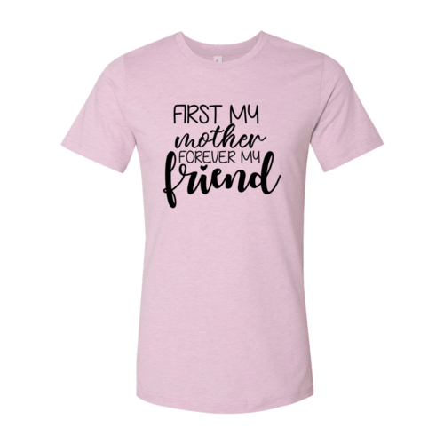 First My Mother Forever My Friend Shirt - VirtuousWares:Global