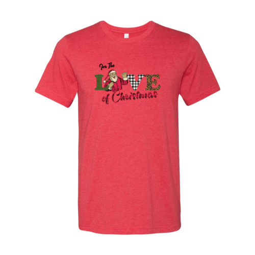 For The Love Of Christmas Shirt - VirtuousWares:Global