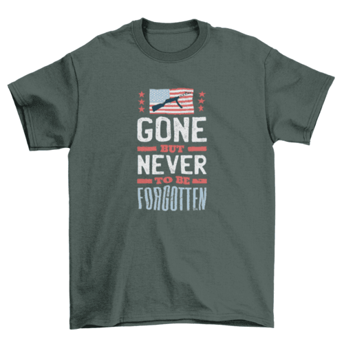 Gone but never forgotten t-shirt design - VirtuousWares:Global