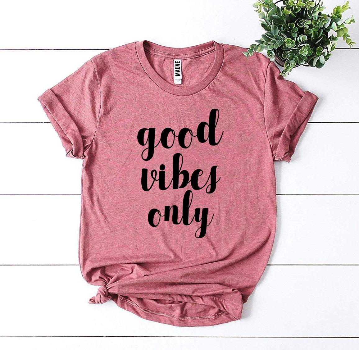 Good Vibes Only T-shirt - VirtuousWares:Global