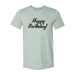 Happy Birthday Shirt - VirtuousWares:Global