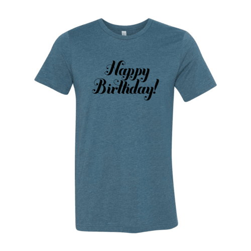 Happy Birthday Shirt - VirtuousWares:Global