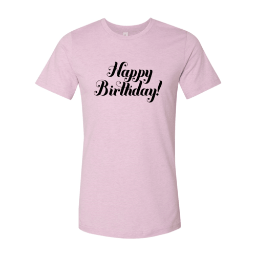 Happy Birthday Shirt - VirtuousWares:Global