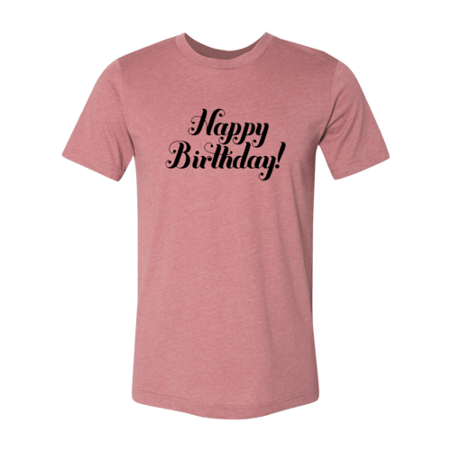 Happy Birthday Shirt - VirtuousWares:Global