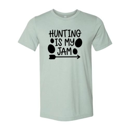 Hunting Is My Jam Shirt - VirtuousWares:Global