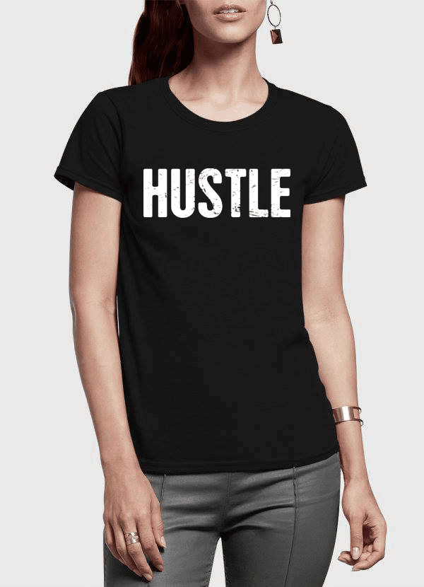 Hustle Half Sleeves Women T-shirt - VirtuousWares:Global
