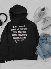 I Just Want To Stuff My Face Hoodie - VirtuousWares:Global