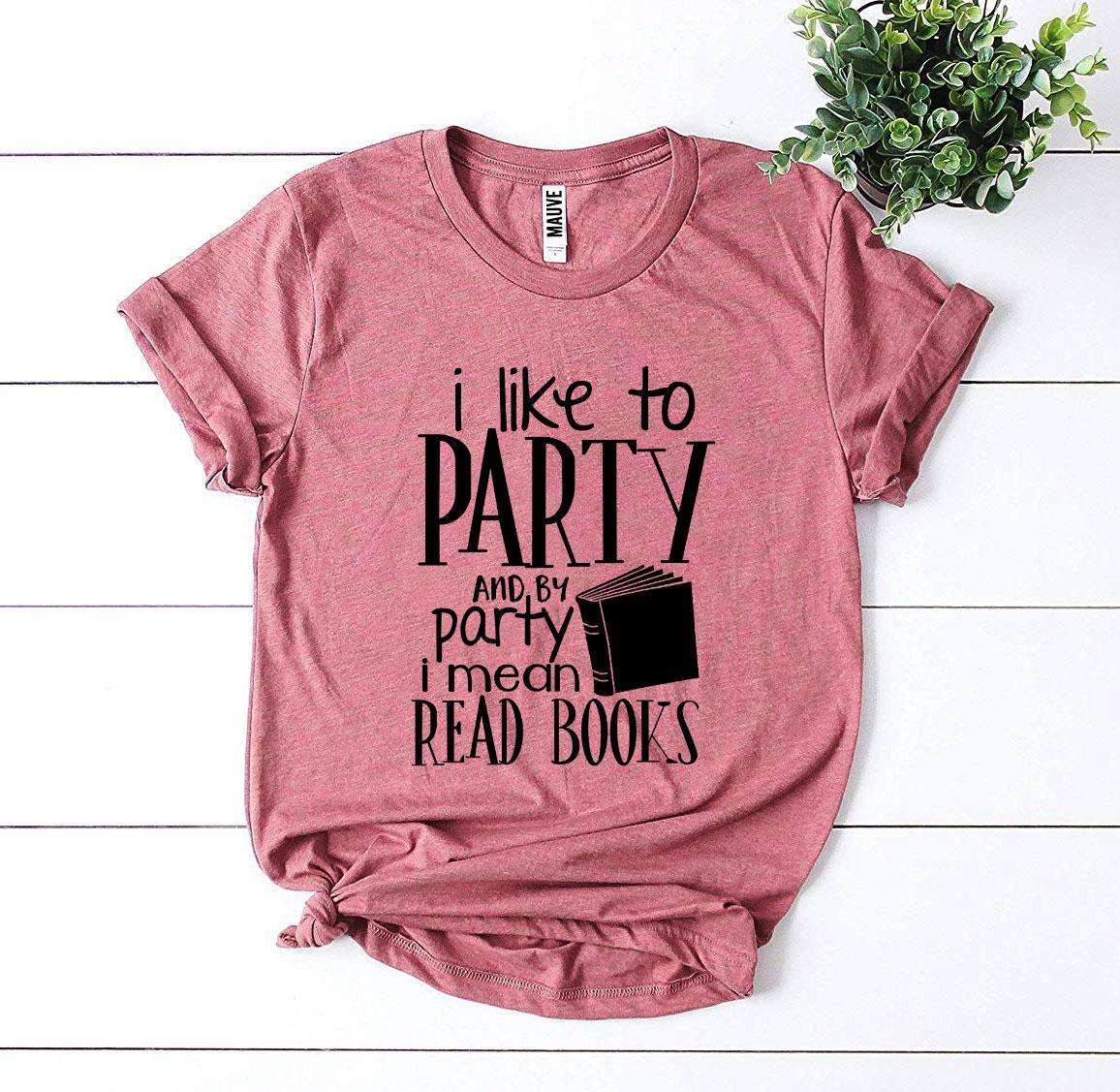 I Like To Party T-shirt - VirtuousWares:Global