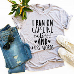 I Run On Caffeine Cats And Cuss Words T-shirt - VirtuousWares:Global