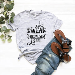 I Swear Because I Care Shirt - VirtuousWares:Global