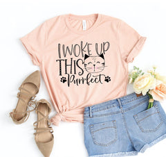 I Woke Up This Purrfect T-shirt - VirtuousWares:Global