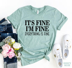 It's Fine I am Fine T-shirt - VirtuousWares:Global