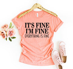 It's Fine I'm Fine T-shirt - VirtuousWares:Global